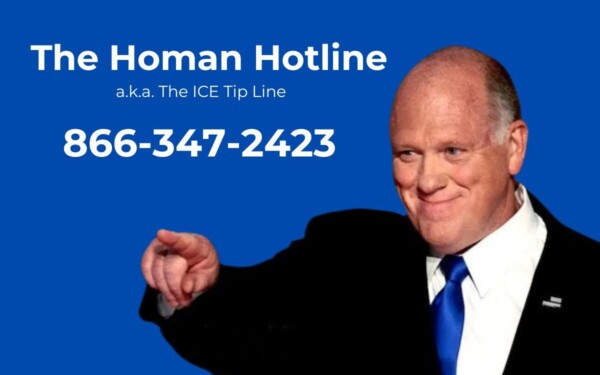 The “Homan Hotline” Already Exists
